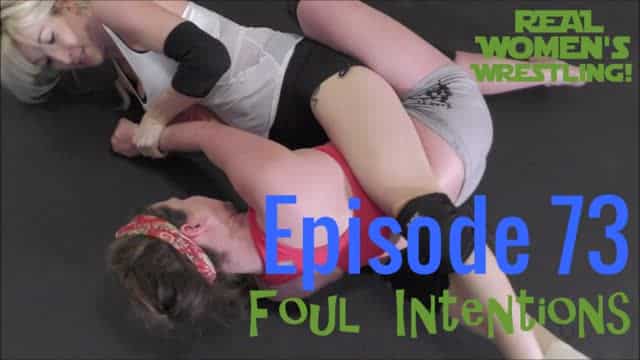 #73 - Foul Intentions! - Buffy Ellington vs Lizzy Lizz - Competitive Woman's Wrestling! - 2016